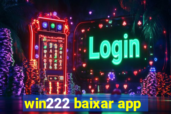 win222 baixar app